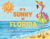 It's Sunny in Florida Children's Book