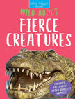 Wild About Fierce Creatures Hardcover Book