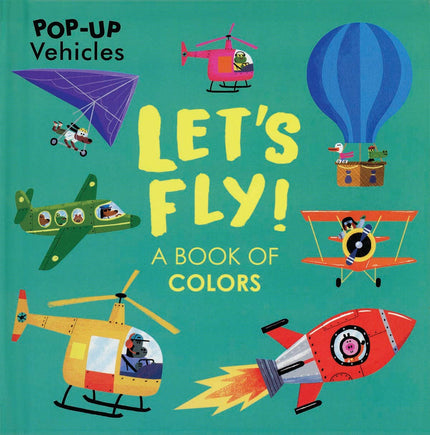 Pop-Up Vehicles: Let's Fly! Board Book