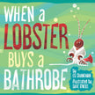 When a Lobster Buys a Bathrobe Hardcover Book