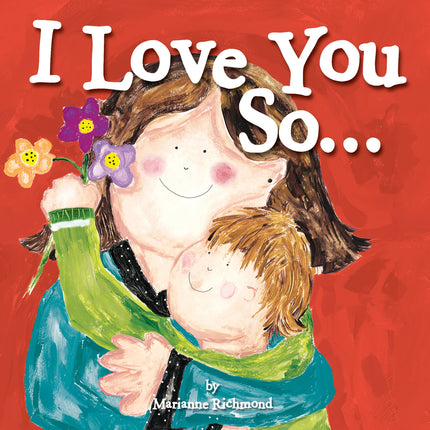 I Love You So... Padded Board Book