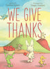 We Give Thanks Picture Book