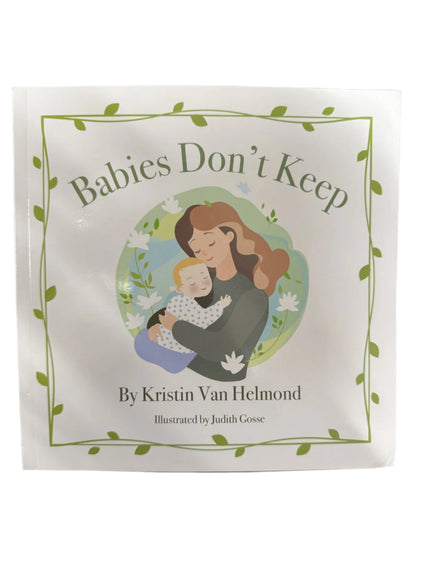 Time is a thief. I wish we could bottle up every feeling and memory we never want to forget. These babies don't keep. A story by Kristin Van Helmond. Illustrated by Judith Gosse.