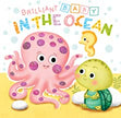 Brilliant Baby In The Ocean Touch and Feel Board Book