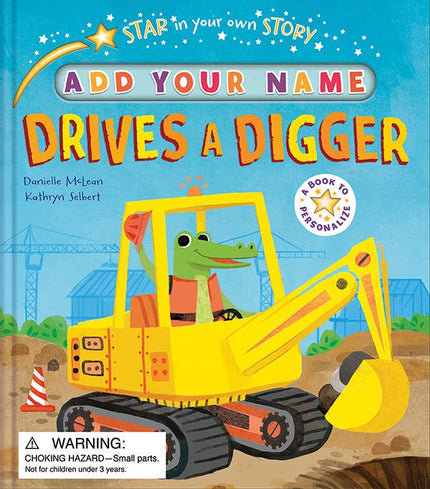 Star in Your Own Story, Drives a Digger Board Book