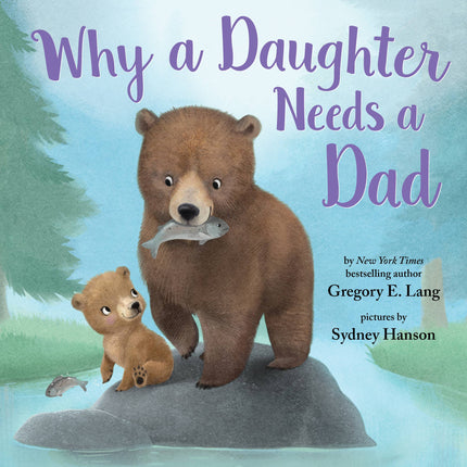 Why a Daughter Needs a Dad Hardcover Book