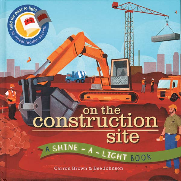 Shine-A-Light, On the Construction Site Hardcover Book