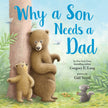 Why A Son Needs A Dad Hardcover Book